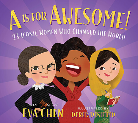 A IS FOR AWESOME: 23 ICONIC WOMEN WHO CHANGED THE WORLD
