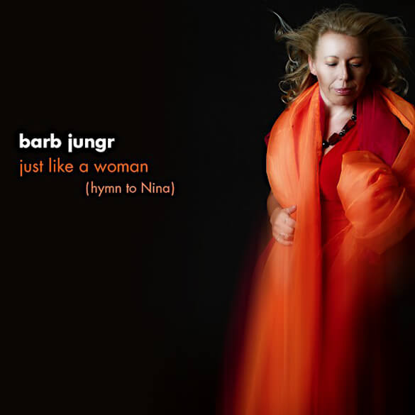 JUST LIKE A WOMAN - BARB JUNGR