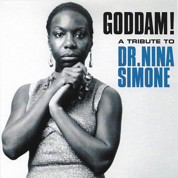 GODDAM! A TRIBUTE TO DR. NINA SIMONE