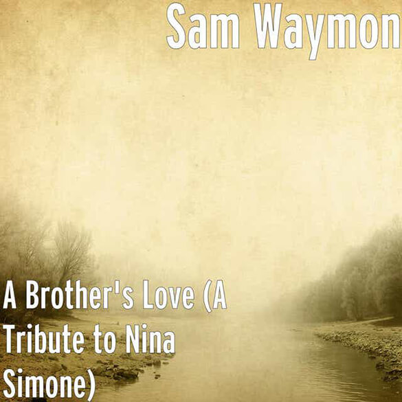 A BROTHER'S LOVE - SAM WAYMON