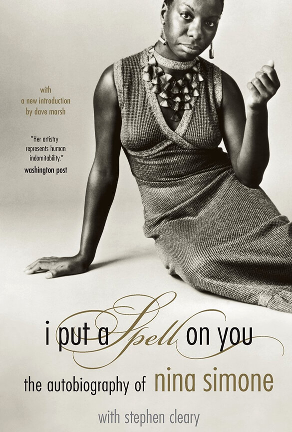 I PUT A SPELL ON YOU: THE AUTOBIOGRAPHY OF NINA SIMONE